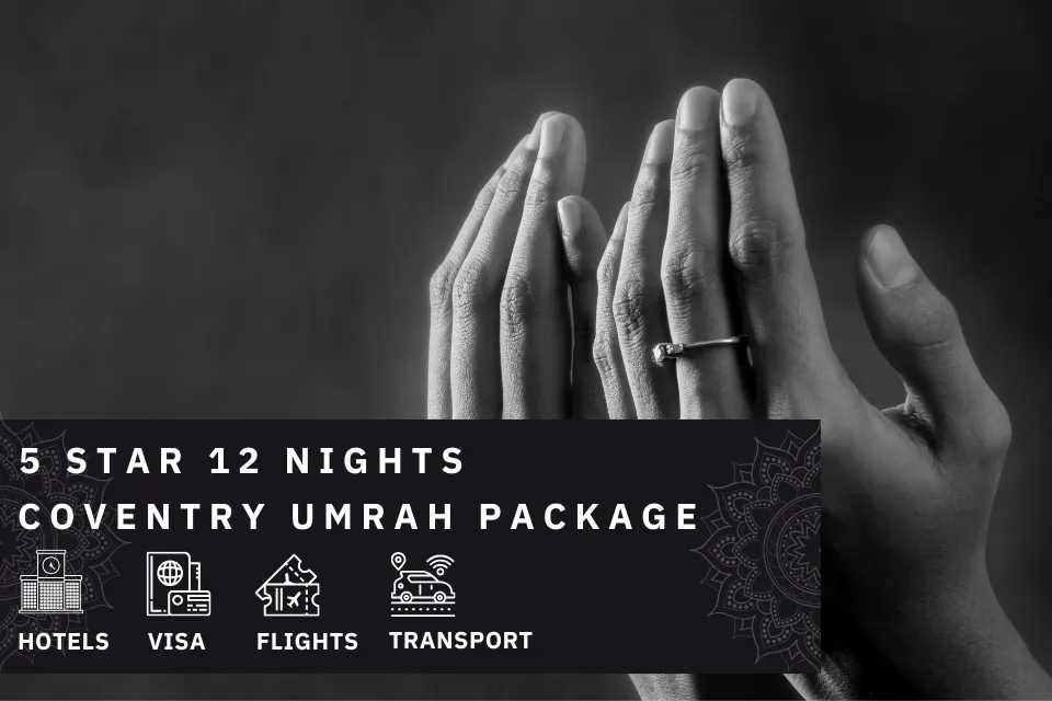 12 Nights 5 Star Coventry Umrah Package